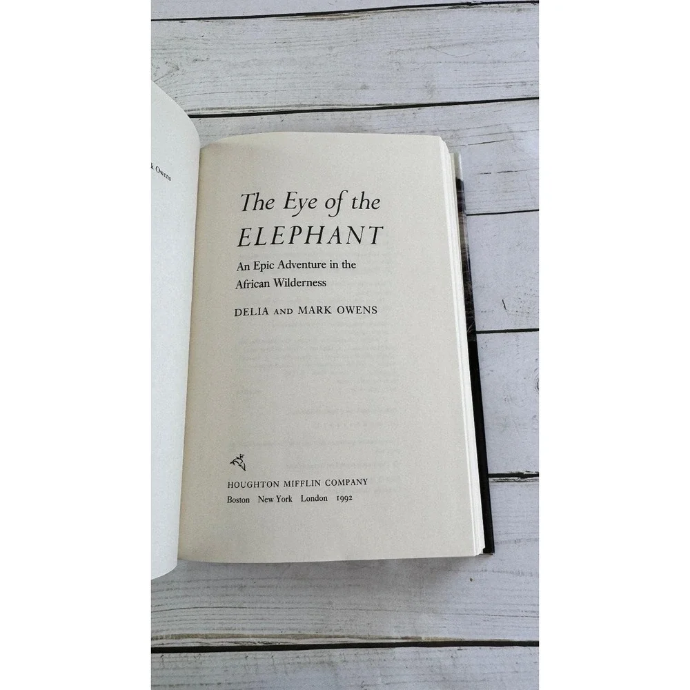 The Eye of the Elephant Delia & Mark Owens 1992 First Ed Hardcover Africa
